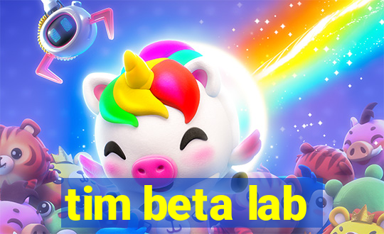 tim beta lab